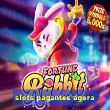 slots pagantes agora